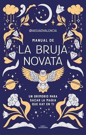 MANUAL DE LA BRUJA NOVATA | 9788419191281 | @AIGUADVALENCIA, | Llibres Parcir | Llibreria Parcir | Llibreria online de Manresa | Comprar llibres en català i castellà online