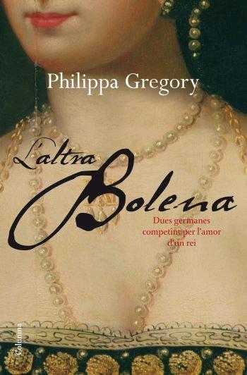 L' ALTRA BOLENA dues germanes competint per amor d'un Rei | 9788466409032 | PHILIPPA GREGORY | Llibres Parcir | Llibreria Parcir | Llibreria online de Manresa | Comprar llibres en català i castellà online