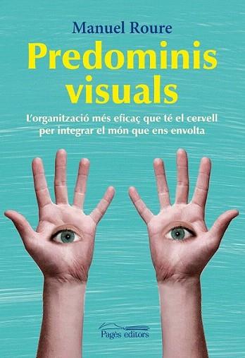 Predominis visuals | 9788499752457 | Roure Arnaldo, Manuel | Llibres Parcir | Llibreria Parcir | Llibreria online de Manresa | Comprar llibres en català i castellà online