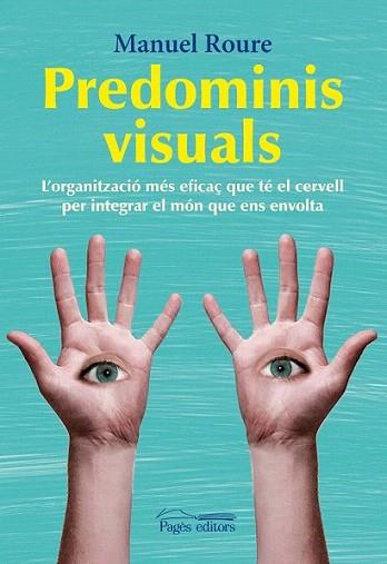 Predominis visuals | 9788499752457 | Roure Arnaldo, Manuel | Llibres Parcir | Llibreria Parcir | Llibreria online de Manresa | Comprar llibres en català i castellà online