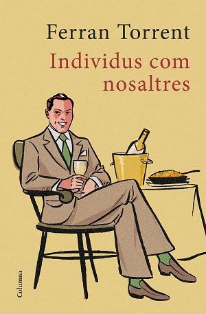 INDIVIDUS COM NOSALTRES | 9788466422642 | FERRAN TORRENT | Llibres Parcir | Llibreria Parcir | Llibreria online de Manresa | Comprar llibres en català i castellà online