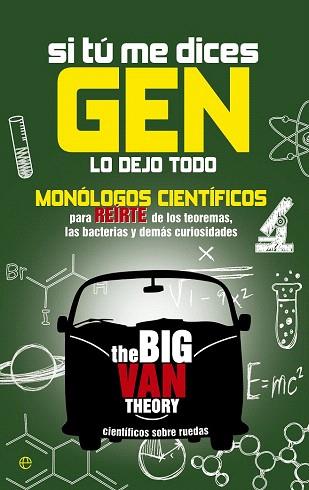 SI TÚ ME DICES GEN LO DEJO TODO | 9788490601822 | THE BIG VAN THEORY | Llibres Parcir | Llibreria Parcir | Llibreria online de Manresa | Comprar llibres en català i castellà online
