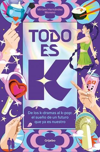 TODO ES K | 9788425374050 | HERNÁNDEZ MORENO, MIRIAM | Llibres Parcir | Librería Parcir | Librería online de Manresa | Comprar libros en catalán y castellano online