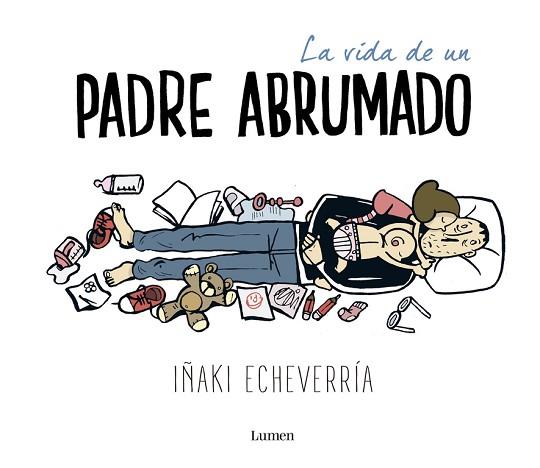 LA VIDA DE UN PADRE ABRUMADO | 9788426402639 | ECHEVERRÍA,IÑAKI | Llibres Parcir | Llibreria Parcir | Llibreria online de Manresa | Comprar llibres en català i castellà online