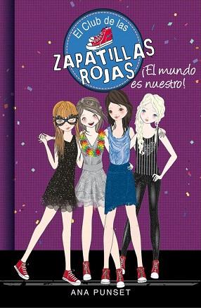 ¡EL MUNDO ES NUESTRO! (EL CLUB DE LAS ZAPATILLAS ROJAS 6) | 9788490434529 | PUNSET,ANA/GONZÁLEZ,PAULA | Llibres Parcir | Llibreria Parcir | Llibreria online de Manresa | Comprar llibres en català i castellà online