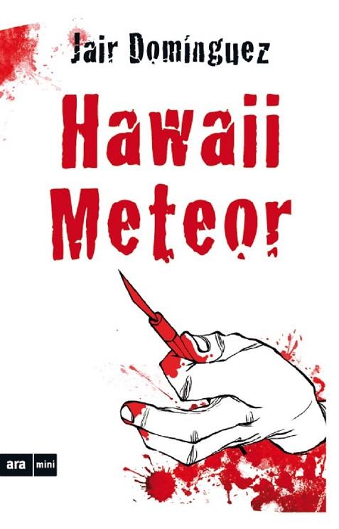 HAWAII METEOR | 9788494652356 | DOMÍNGUEZ TORREGROSA, JAIR / DOMÍNGUEZ TORREGROSSA, JAIR | Llibres Parcir | Llibreria Parcir | Llibreria online de Manresa | Comprar llibres en català i castellà online