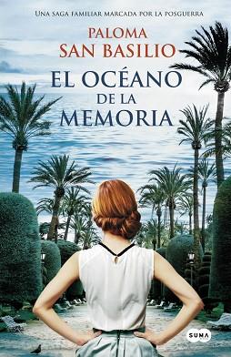 EL OCÉANO DE LA MEMORIA | 9788483656242 | SAN BASILIO, PALOMA | Llibres Parcir | Llibreria Parcir | Llibreria online de Manresa | Comprar llibres en català i castellà online
