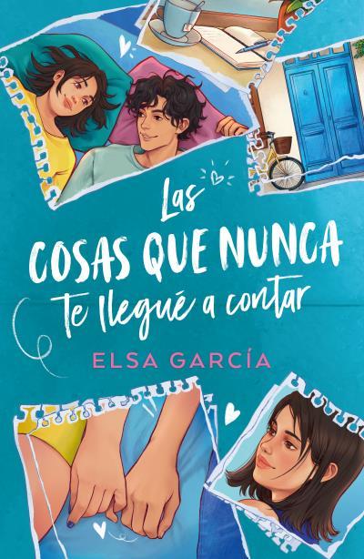 LAS COSAS QUE NUNCA TE LLEGUÉ A CONTAR | 9788410391086 | ELSA GARCÍA | Llibres Parcir | Librería Parcir | Librería online de Manresa | Comprar libros en catalán y castellano online