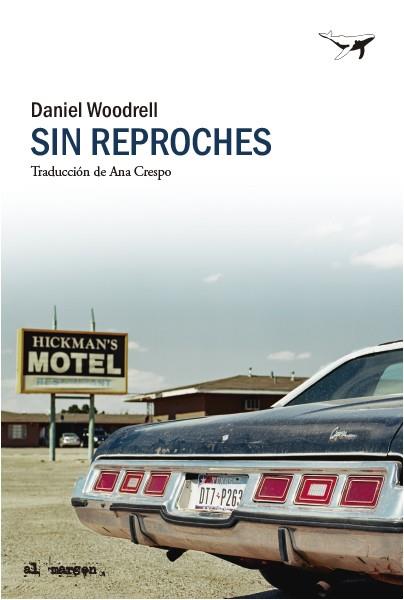 SIN REPROCHES | 9788412619461 | WOODRELL, DANIEL | Llibres Parcir | Librería Parcir | Librería online de Manresa | Comprar libros en catalán y castellano online