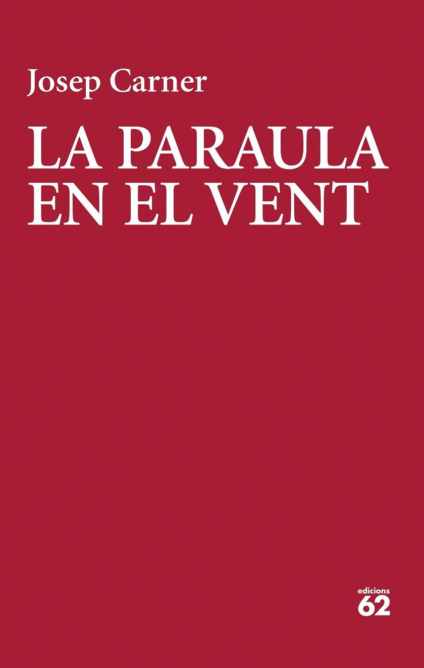 LA PARAULA EN EL VENT | 9788429783018 | CARNER, JOSEP | Llibres Parcir | Llibreria Parcir | Llibreria online de Manresa | Comprar llibres en català i castellà online