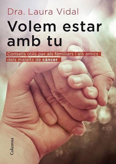 Volem estar amb tu | 9788466415118 | Laura Vidal | Llibres Parcir | Librería Parcir | Librería online de Manresa | Comprar libros en catalán y castellano online