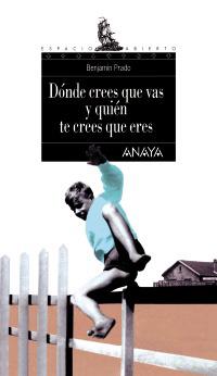 DONDE CREES VAS  Y QUIEN CREES ERES | 9788420775197 | PRADO | Llibres Parcir | Librería Parcir | Librería online de Manresa | Comprar libros en catalán y castellano online