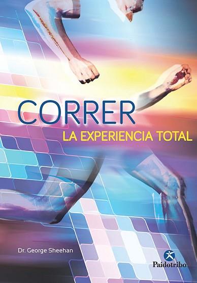 CORRER LA EXPERIENCIA TOTAL | 9788499106007 | SHEEHAN, GEORGE | Llibres Parcir | Llibreria Parcir | Llibreria online de Manresa | Comprar llibres en català i castellà online