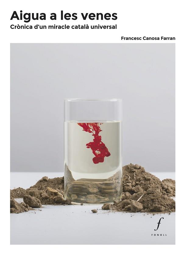 AIGUA A LES VENES | 9788412401554 | CANOSA FARRAN, FRANCESC | Llibres Parcir | Librería Parcir | Librería online de Manresa | Comprar libros en catalán y castellano online