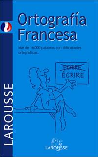 ORTOGRAFIA FRANCESA | 9788480164856 | LAROUSSE | Llibres Parcir | Llibreria Parcir | Llibreria online de Manresa | Comprar llibres en català i castellà online