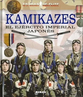 KAMIKAZES. EL EJÉRCITO IMPERIAL JAPONÉS | 9788499284941 | BLANCO ANDRÉS, ROBERTO | Llibres Parcir | Librería Parcir | Librería online de Manresa | Comprar libros en catalán y castellano online