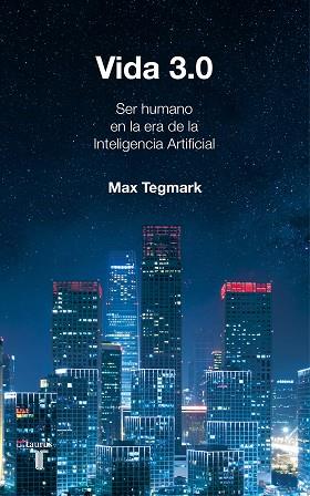 VIDA 3.0 | 9788430619627 | TEGMARK, MAX | Llibres Parcir | Librería Parcir | Librería online de Manresa | Comprar libros en catalán y castellano online