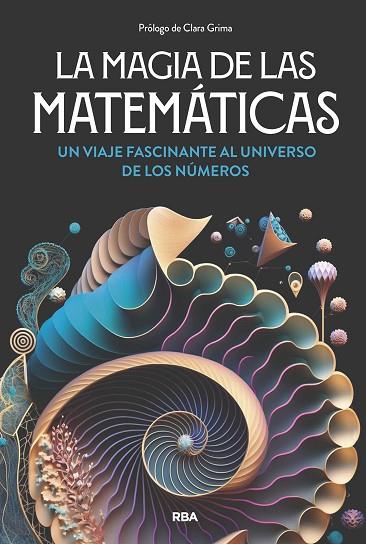 LA MAGIA DE LAS MATEMÁTICAS | 9788411326063 | GRACIÁN, ENRIQUE/NAVARRO, JOAQUÍN/CORBALÁN, FERNANDO | Llibres Parcir | Librería Parcir | Librería online de Manresa | Comprar libros en catalán y castellano online