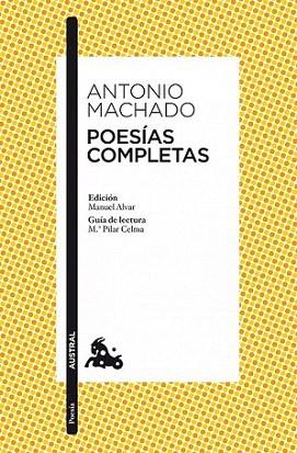 POESIAS COMPLETAS Antonio Machado austral poesia | 9788467033342 | ANTONIO MACHADO EDIC MANUEL ALVAR | Llibres Parcir | Librería Parcir | Librería online de Manresa | Comprar libros en catalán y castellano online