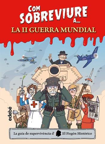COM SOBREVIURE A LA SEGONA GUERRA MUNDIAL | 9788468370637 | , EL FISGÓN HISTÓRICO | Llibres Parcir | Llibreria Parcir | Llibreria online de Manresa | Comprar llibres en català i castellà online