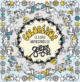 COLOREITOR. EL LIBRO ANTIESTRES DE FORGES | 9788467042825 | FORGES | Llibres Parcir | Llibreria Parcir | Llibreria online de Manresa | Comprar llibres en català i castellà online