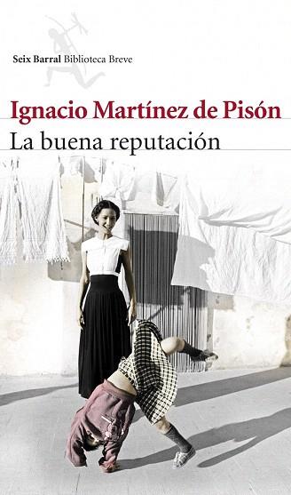 LA BUENA REPUTACIÓN | 9788432222535 | IGNACIO MARTÍNEZ DE PISÓN | Llibres Parcir | Librería Parcir | Librería online de Manresa | Comprar libros en catalán y castellano online