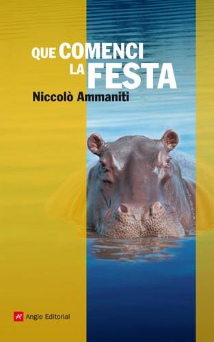 QUE COMENCI LA FESTA | 9788415002628 | AMMANITI NICCOLO | Llibres Parcir | Librería Parcir | Librería online de Manresa | Comprar libros en catalán y castellano online