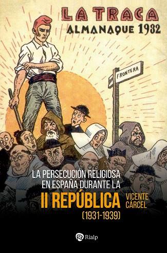 LA PERSECUCIÓN RELIGIOSA EN ESPAÑA DURANTE LA SEGUNDA REPÚBLICA | 9788432162886 | CÁRCEL ORTI, VICENTE | Llibres Parcir | Librería Parcir | Librería online de Manresa | Comprar libros en catalán y castellano online