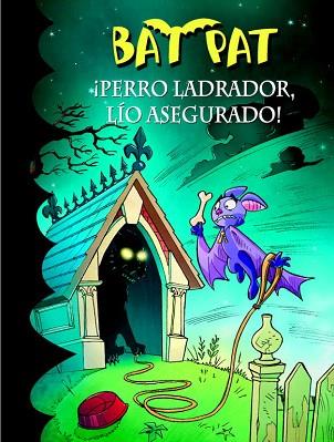 BAT PAT 24. ¡PERRO LADRADOR, LÍO ASEGURADO! | 9788415580348 | PAVANELLO,ROBERTO | Llibres Parcir | Llibreria Parcir | Llibreria online de Manresa | Comprar llibres en català i castellà online