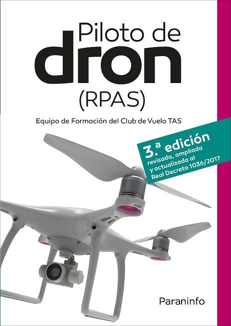 PILOTO DE DRON (RPAS) 3.ª EDICIÓN | 9788428342681 | VIRUÉS ORTEGA, DAVID / GARCÍA-CABAÑAS BUENO, JOSE ANTONIO / VERGARA MERINO, RAQUEL / BERNARDO SANZ,  | Llibres Parcir | Llibreria Parcir | Llibreria online de Manresa | Comprar llibres en català i castellà online