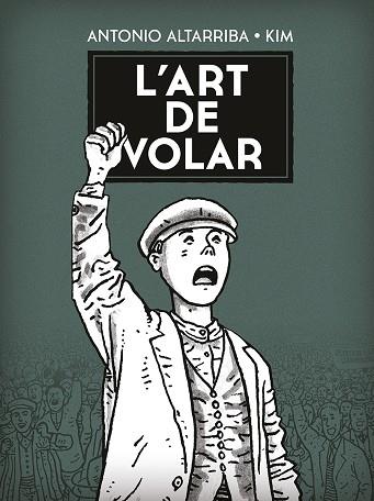 L'ART DE VOLAR. | 9788467961881 | ANTONIO ALTARRIBA, KIM | Llibres Parcir | Librería Parcir | Librería online de Manresa | Comprar libros en catalán y castellano online