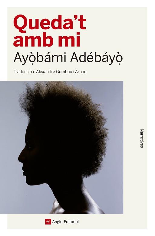 QUEDA'T AMB MI | 9788417214142 | ADÉBÁYÒ, AYÒBÁMI | Llibres Parcir | Librería Parcir | Librería online de Manresa | Comprar libros en catalán y castellano online