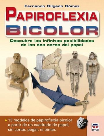 PAPIROFLEXIA BICOLOR | 9788479028398 | GILGADO F | Llibres Parcir | Librería Parcir | Librería online de Manresa | Comprar libros en catalán y castellano online