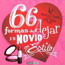 66 FORMAS DE DEJAR A TU NOVIO CON ESTILO | 9788475567693 | GARCIA A TINOCO L | Llibres Parcir | Librería Parcir | Librería online de Manresa | Comprar libros en catalán y castellano online