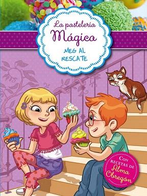 MEG AL RESCATE (LA PASTELERÍA MÁGICA 2) | 9788420418650 | BERELLO, ALESSANDRA | Llibres Parcir | Llibreria Parcir | Llibreria online de Manresa | Comprar llibres en català i castellà online