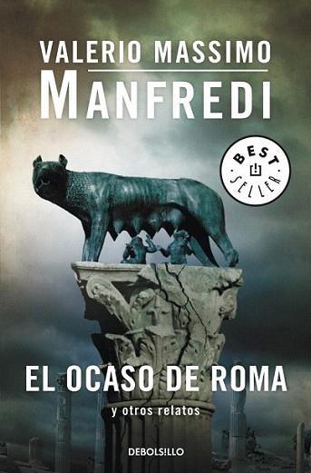 El ocaso de Roma y otros relatos | 9788499895536 | MANFREDI,VALERIO MASSIMO | Llibres Parcir | Librería Parcir | Librería online de Manresa | Comprar libros en catalán y castellano online
