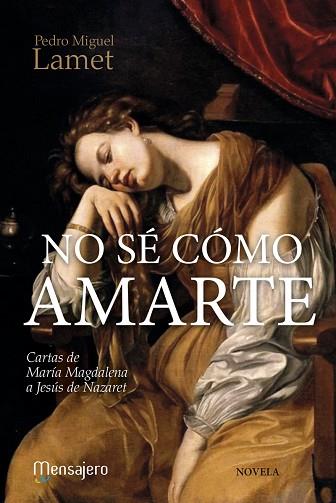 NO SÉ COMO AMARTE | 9788427138674 | LAMET, PEDRO MIGUEL | Llibres Parcir | Librería Parcir | Librería online de Manresa | Comprar libros en catalán y castellano online