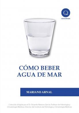 COMO BEBER AGUA DE MAR | 9788461460199 | ARNAL, MARIANO | Llibres Parcir | Llibreria Parcir | Llibreria online de Manresa | Comprar llibres en català i castellà online