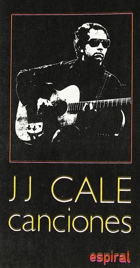 CANCIONES DE J. J. CALE | 9788424505103 | CALE, J. J. | Llibres Parcir | Librería Parcir | Librería online de Manresa | Comprar libros en catalán y castellano online