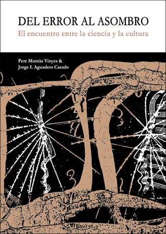 DEL ERROR AL ASOMBRO | 9788416511440 | MONRÁS VINYES, PERE/AGUADERO CASADO, JORGE I. | Llibres Parcir | Llibreria Parcir | Llibreria online de Manresa | Comprar llibres en català i castellà online