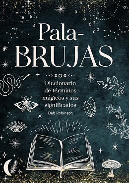 PALABRUJAS | 9791387775094 | ROBINSON, DEB | Llibres Parcir | Llibreria Parcir | Llibreria online de Manresa | Comprar llibres en català i castellà online