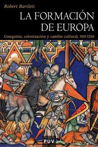 LA FORMACION DE EUROPA CONQUISTA CIVILIZACION Y CAMBIO CULT | 9788437056913 | BARTLETT ROBERT | Llibres Parcir | Llibreria Parcir | Llibreria online de Manresa | Comprar llibres en català i castellà online