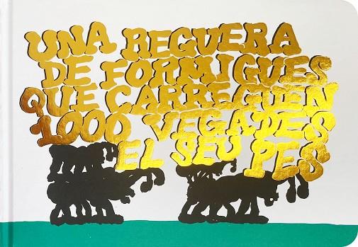 UNA REGUERA DE FORMIGUES QUE CARREGUEN 1000 VEGADES EL SEU PES | 9788418690556 | URBANIAK, LOÏC/FILIPPI, BAPTISTE FILIPPI | Llibres Parcir | Librería Parcir | Librería online de Manresa | Comprar libros en catalán y castellano online