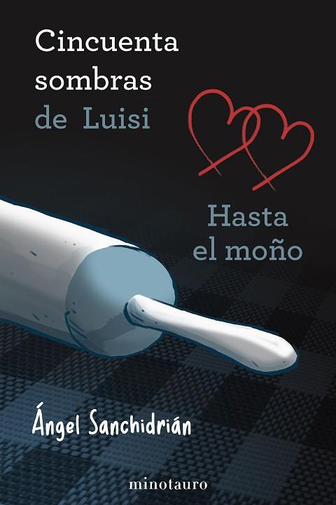 50 SOMBRAS DE LUISI. HASTA EL MOÑO | 9788445019207 | SANCHIDRIÁN, ÁNGEL | Llibres Parcir | Librería Parcir | Librería online de Manresa | Comprar libros en catalán y castellano online