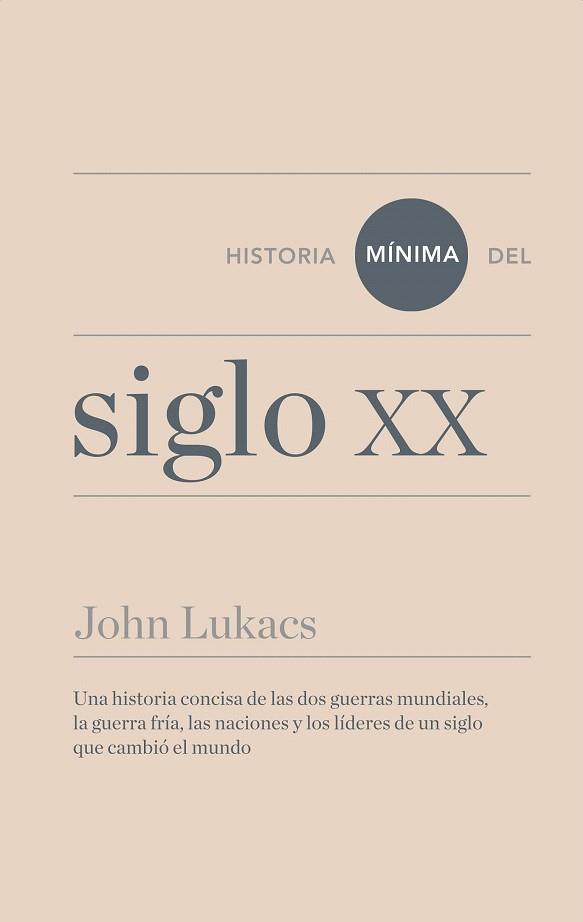 HISTORIA MÍNIMA DEL SIGLO XX | 9788415832270 | LUKACS, JOHN | Llibres Parcir | Librería Parcir | Librería online de Manresa | Comprar libros en catalán y castellano online