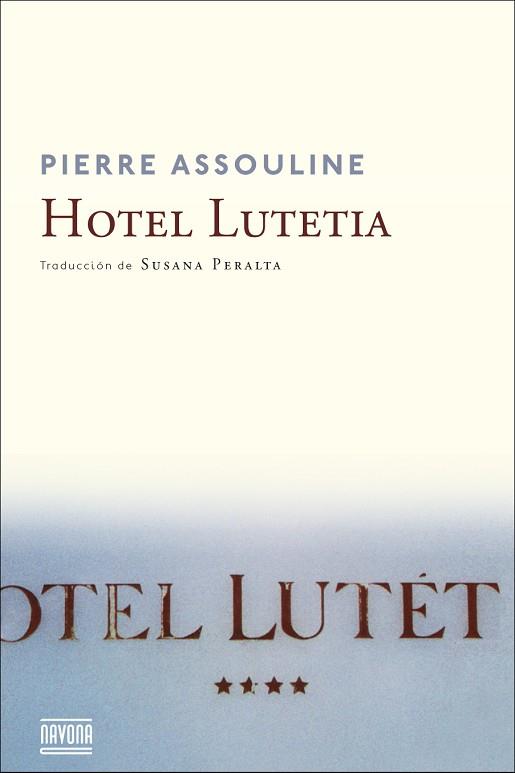 HOTEL LUTETIA | 9788416259250 | ASSOULINE PIERR | Llibres Parcir | Librería Parcir | Librería online de Manresa | Comprar libros en catalán y castellano online