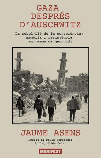 GAZA DESPRÉS D'AUSCHWITZ | 9791388442070 | ASENS, JAUME | Llibres Parcir | Llibreria Parcir | Llibreria online de Manresa | Comprar llibres en català i castellà online