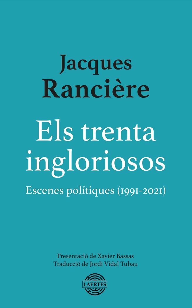 ELS TRENTA INGLORIOSOS | 9788418292897 | RANCIÈRE, JACQUES | Llibres Parcir | Librería Parcir | Librería online de Manresa | Comprar libros en catalán y castellano online