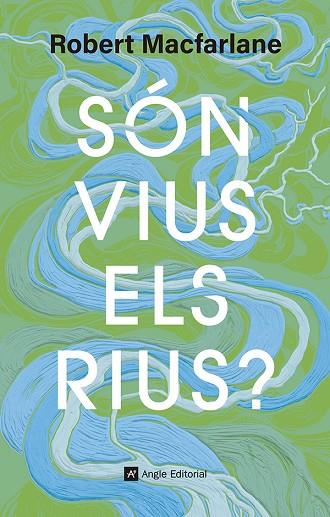 SÓN VIUS ELS RIUS? | 9791387853181 | MACFARLANE, ROBERT | Llibres Parcir | Llibreria Parcir | Llibreria online de Manresa | Comprar llibres en català i castellà online