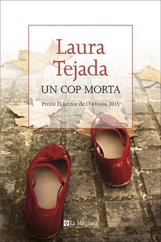 UN COP MORTA | 9788482648002 | TEJADA MARTINEZ, LAURA | Llibres Parcir | Llibreria Parcir | Llibreria online de Manresa | Comprar llibres en català i castellà online